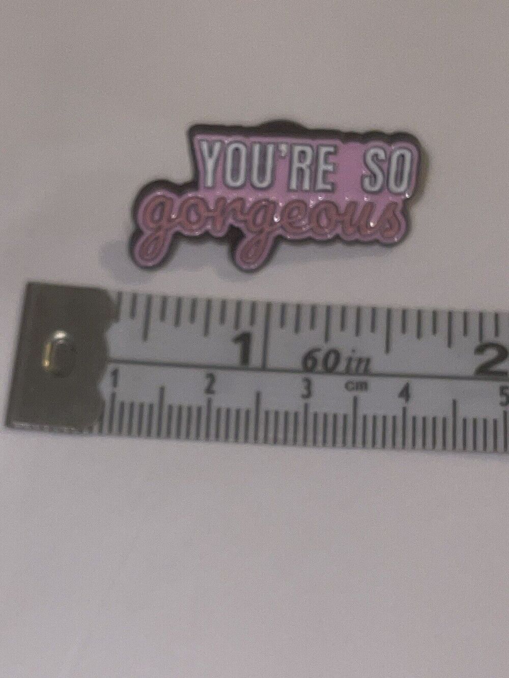 You’re So Gorgeous Pink Thought Bubble Pin Brooch
